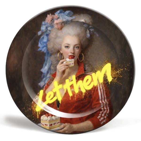 Marie Antoinette inspired decorative plate with contemporary slogan artwork and vintage portrait styling