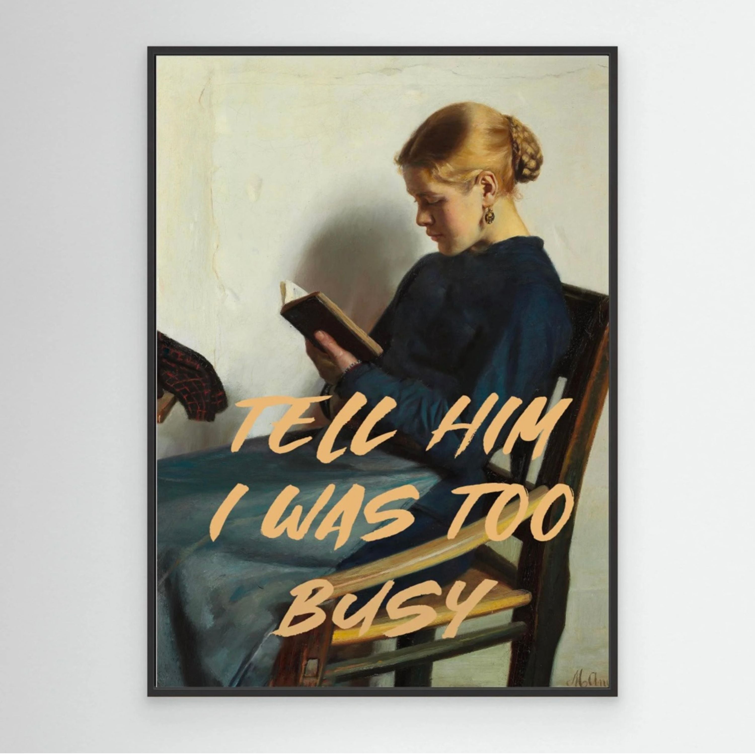 Tell Him I Was Too Busy by The Art Concept Image 3