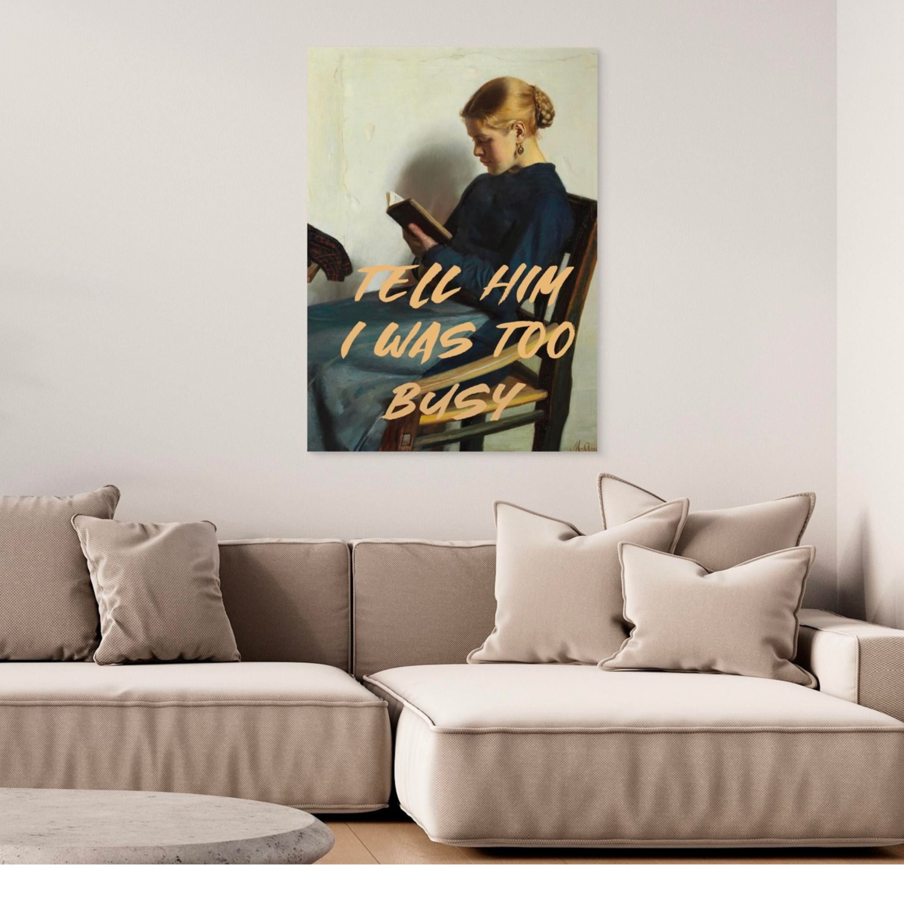 Tell Him I Was Too Busy by The Art Concept Image 7
